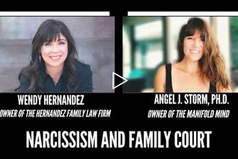 Narcissists and Family Court with Family Law Attorney Wendy Hernandez | Command the Courtroom