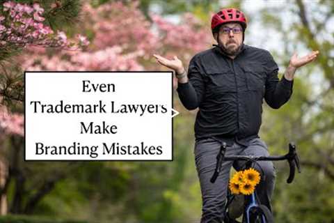 Even Trademark Lawyers Make Branding Mistakes