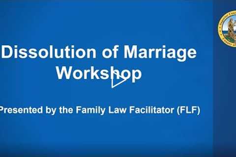 Divorce Workshop - Family Law Facilitator