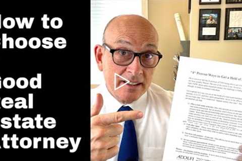 How to Choose a Good Real Estate Attorney