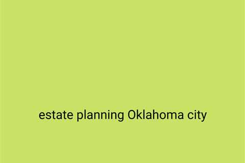 Estate Planning Attorney OKC