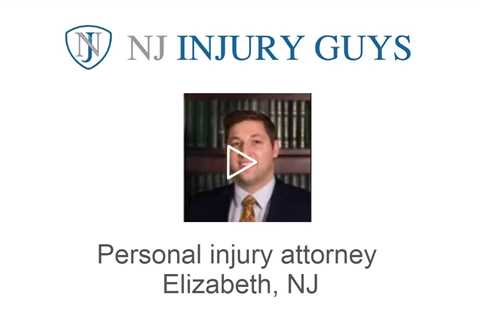 Personal injury lawyer Elizabeth, NJ - NJ Injury Guys