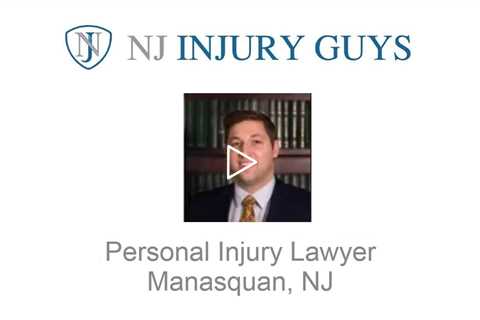 Personal Injury Lawyer Manasquan, NJ - NJ Injury Guys