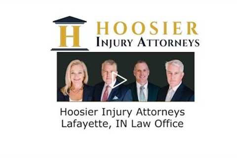 Hoosier Injury Attorneys Lafayette, IN Law Office