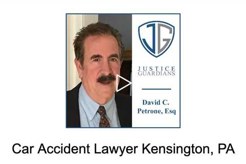 Car Accident Lawyer Kensington, PA - Justice Guardians