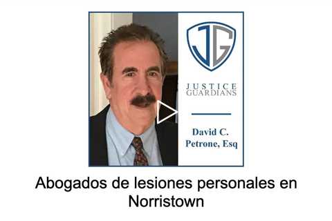 Abogados de lesiones personales en Norristown - Justice Guardians