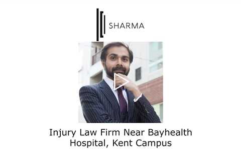 Injury Law Firm Near Bayhealth Hospital Kent Campus - The Sharma Law Firm