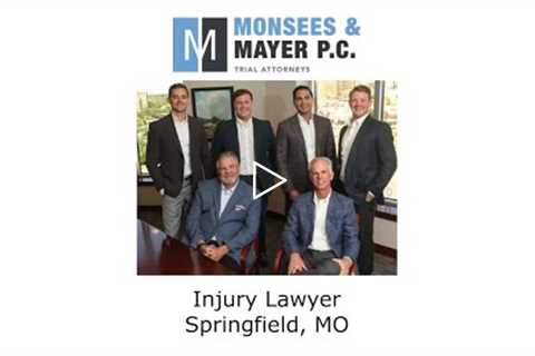 Injury Lawyer Springfield, MO - Monsees & Mayer