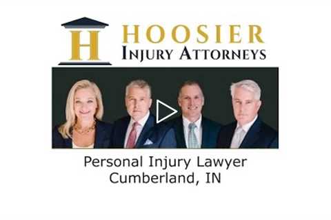 Personal Injury Lawyer Cumberland, IN - Hoosier Injury Attorneys