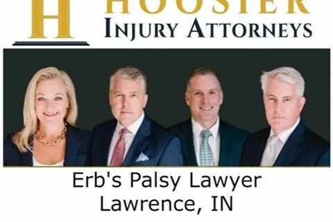 Erb's Palsy Lawyer Lawrence, IN