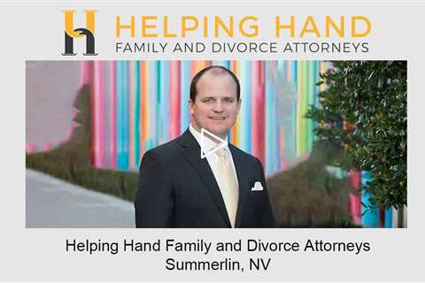 Helping Hand Family and Divorce Attorneys Summerlin, NV - Helping Hand Family & Divorce Attorneys