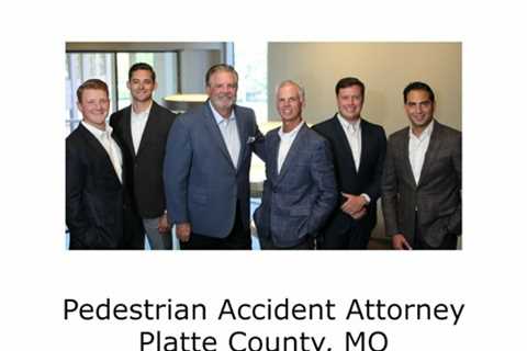 Pedestrian Accident Attorney Platte County, MO