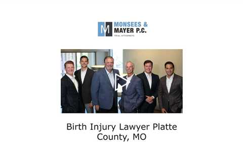 Birth Injury Lawyer Platte County, MO - Monsees & Mayer