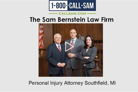 Personal Injury Attorney Southfield, MI - The Sam Bernstein Law Firm