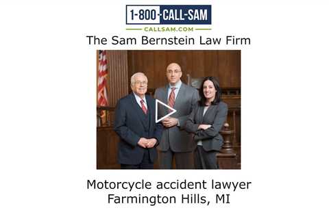 Motorcycle accident lawyer Farmington Hills, MI - The Sam Bernstein Law Firm