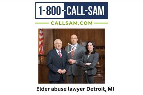 Elder abuse lawyer Detroit, MI - The Sam Bernstein Law Firm