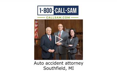 Auto Accident Attorney Southfield, MI - The Sam Bernstein Law Firm