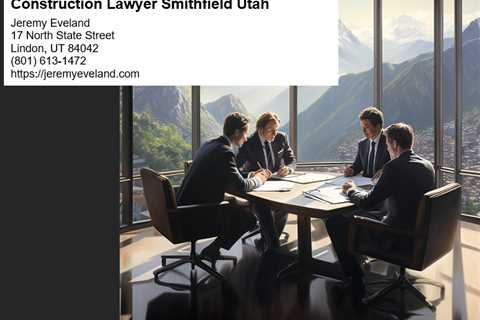 Construction Lawyer Smithfield Utah