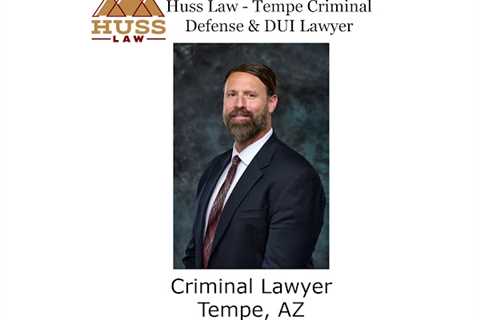 Huss Law - Tempe Criminal Defense & DUI Lawyer