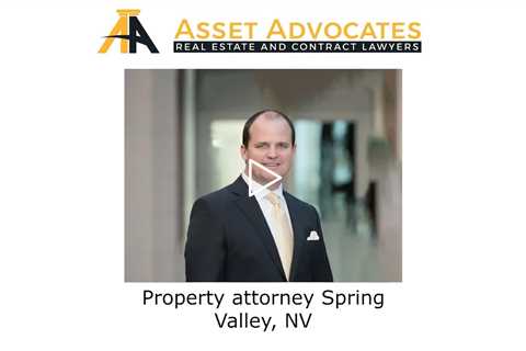 Property attorney Spring Valley, NV - Asset Advocates Real Estate and Contract Lawyers