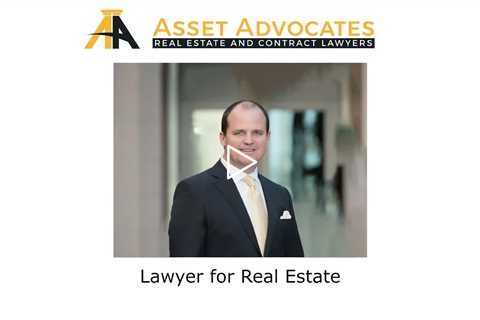 Lawyer for Real Estate - Asset Advocates Real Estate and Contract Lawyers