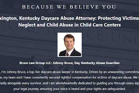 Daycare Sexual Abuse Lawyer Johnny Bruce Louisville, KY - Abuse Guardian