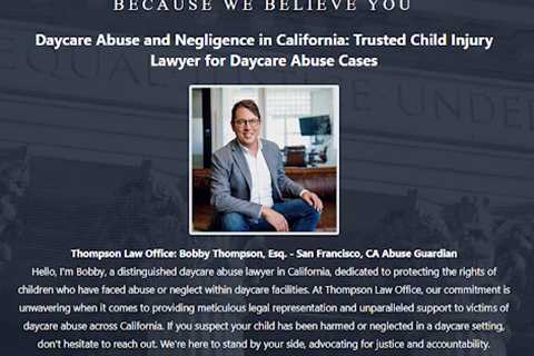 Daycare Sexual Abuse Lawyer Bobby Thompson San Francisco, CA - Abuse Guardian