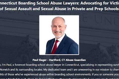 Boarding School Abuse Lawyer Paul Slager Hartford, CT - Abuse Guardian