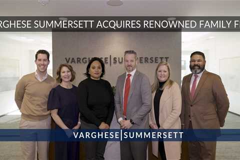 Varghese Summersett Acquires Renowned Family Law Firm