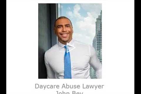 Daycare Abuse Lawyer John Bey Atlanta, GA