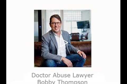 Doctor Abuse Lawyer Bobby Thompson San Francisco, CA