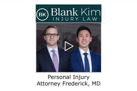 Personal Injury Attorney Frederick, MD - Blank Kim Injury Law