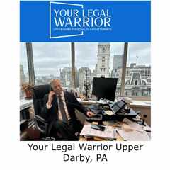 Your Legal Warrior Upper Darby, PA