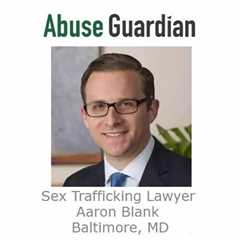 Sex Trafficking Lawyer Aaron Blank Baltimore, MD
