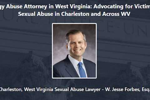 Clergy Abuse Lawyer Jesse Forbes Charleston, WV - Abuse Guardian