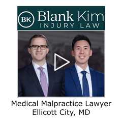 Medical Malpractice Lawyer Ellicott City, MD - Blank Kim Injury Law