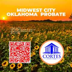 Midwest City OK Probate Attorney - Cortes Law Firm