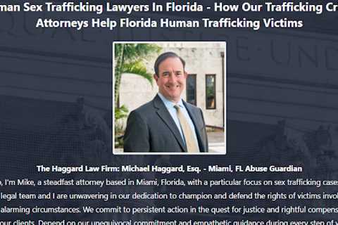 Sex Trafficking Lawyer Mike Haggard Miami, FL - Abuse Guardian