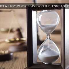 Can You Predict a Verdict Based on Length of Jury Deliberations?