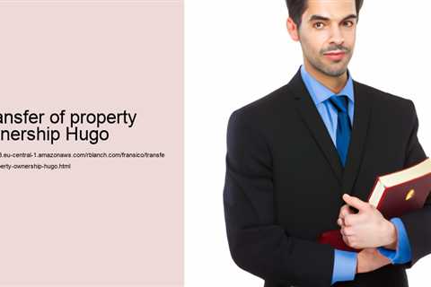 transfer-of-property-ownership-hugo