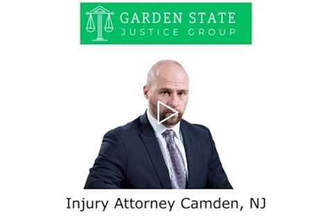 Injury Attorney Camden, NJ - Garden State Justice Group