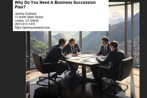 Why Do You Need A Business Succession Plan?