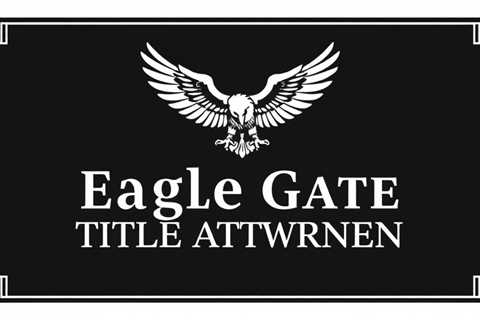 Eagle Gate Title Attorney