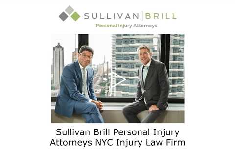 Sullivan Brill Personal Injury Attorneys NYC Injury Law Firm-Sullivan Brill Personal Injury Attorney