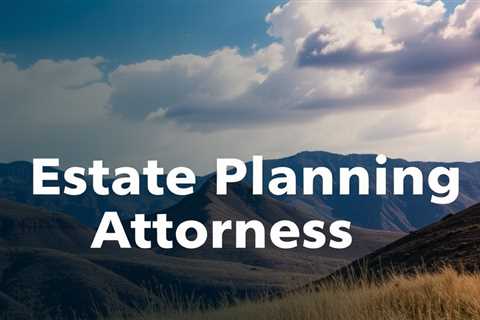 Utah Estate Planning Attorneys