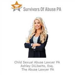 Child Sexual Abuse Lawyer PA - Ashley DiLiberto - The Abuse Lawyer PA