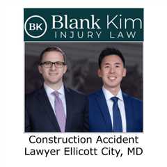 Construction Accident Lawyer Ellicott City, MD