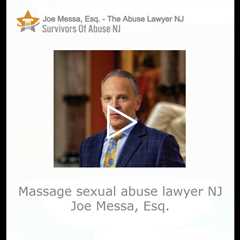 Massage sexual abuse lawyer NJ   Joe Messa, Esq