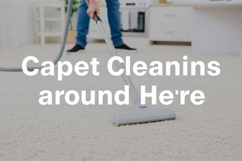Carpet Cleaners Around Here