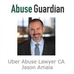 Uber Abuse Lawyer CA